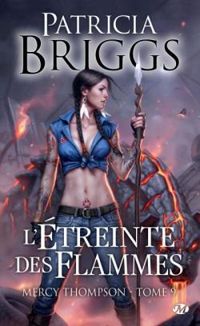 Couverture du livre L'étreinte des flammes - Patricia Briggs