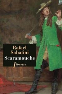 Couverture du livre Scaramouche - Rafael Sabatini