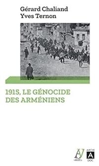 Gerard Chaliand - Yves Ternon - 1915, le génocide des Arméniens