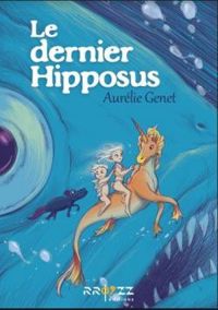 Couverture du livre Le dernier Hipposus - Aurelie Genet