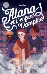  Cordelia - Alana et l'enfant Vampire