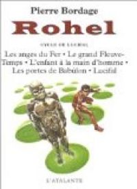 Pierre Bordage - Rohel II - Le cycle de lucifal