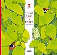 Couverture du livre Caché dans la forêt - Sebastien Pelon