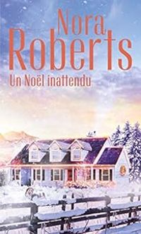 Nora Roberts - Un Noël inattendu