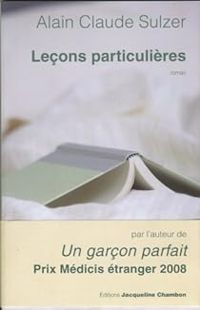 Alain Claude Sulzer - Leçons Particulières