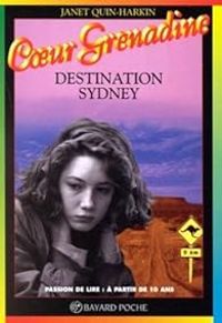 Couverture du livre Destination Sidney - Janet Quin Harkin