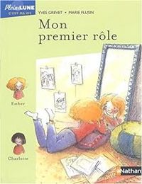 Couverture du livre Mon premier rôle - Yves Grevet