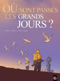 Tefenkgi+jim - Où sont passés les grands jours ? - vol. 01/2