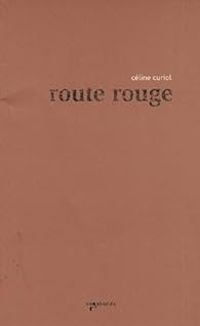 Couverture du livre Route rouge - Celine Curiol