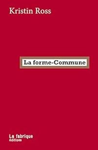 Couverture du livre La forme-Commune - Kristin Ross