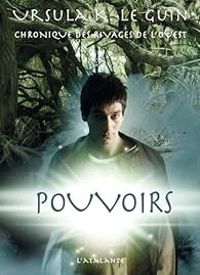 Ursula K Le Guin - Pouvoirs