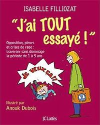 Couverture du livre J'ai tout essayé ! - Isabelle Filliozat