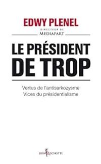 Couverture du livre Le Président de trop - Edwy Plenel