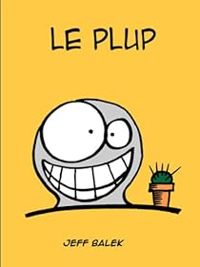 Couverture du livre Le Plup - Jeff Balek