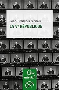 Couverture du livre La Ve République - Jean Francois Sirinelli