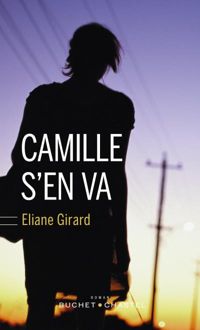 Couverture du livre Camille s'en va - Eliane Girard