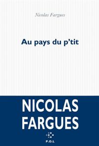 Nicolas Fargues - Au pays du p'tit