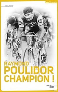 Couverture du livre Champion ! - Raymond Poulidor