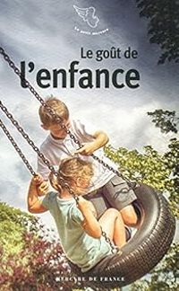 Couverture du livre Le goût de l'enfance - Pierre Peju