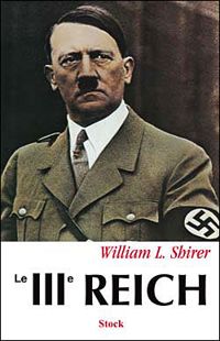 Couverture du livre Le IIIème Reich - William L Shirer