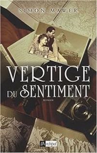 Simon Mawer - Vertige du sentiment