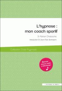 Adrian Chaboche - L'hypnose : mon coach sportif