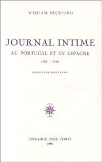 William Beckford - Journal intime au Portugal et en Espagne, 1787