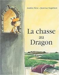 Andrea Neve - La chasse au dragon