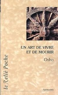  Osho - Un art de vivre et de mourir