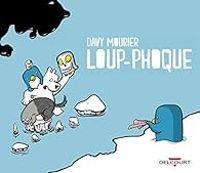 Couverture du livre Loup-Phoque - Davy Mourier