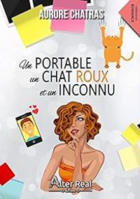 Couverture du livre Un portable, un chat roux et un inconnu - Aurore Chatras