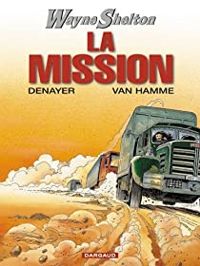 Couverture du livre La Mission - Christian Denayer - Jean Van Hamme - Denayer 