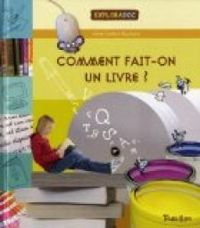 Anne Sophie Baumann - Comment fait-on un livre ?