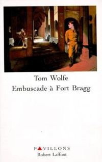 Couverture du livre Embuscade à Fort Bragg - Tom Wolfe