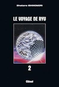 Shotaro Ishinomori - Le voyage de Ryu