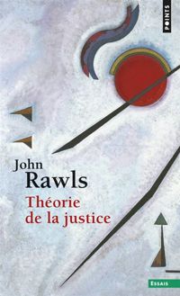 John Rawls - Théorie de la justice