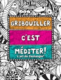  Marabout - Gribouiller c'est méditer ! L'art du Zentangle