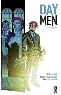 Couverture du livre Day Men - Michael Alan Nelson - Matt Gagnon