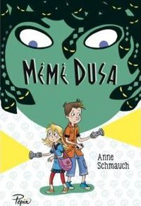 Couverture du livre Mémé Dusa - Anne Schmauch