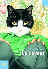 Couverture du livre Le rêveur - Ian Mcewan