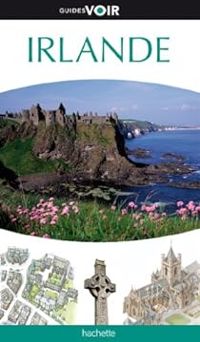 Couverture du livre Guides Voir Irlande - Guide Voir - Lisa Gerard Sharp - Tim Perry