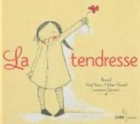 Couverture du livre La tendresse - Lauranne Quentric - Bourvil  - Nol Roux - Hubert Giraud