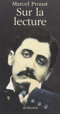 Marcel Proust - Sur la lecture