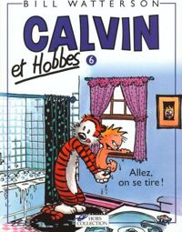 Couverture du livre Allez, on se tire! - Bill Watterson