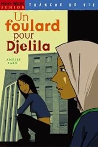 Amelie Sarn - Un foulard pour Djelila