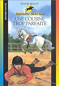 Couverture du livre Une cousine trop parfaite - Bonnie Bryant