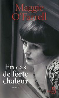 Couverture du livre En cas de forte chaleur - Maggie Ofarrell