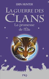 Erin Hunter - Guerre des Clans Hors-série : La promesse de l'Élu