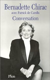 Bernadette Chirac - Patrick De Carolis - Conversation