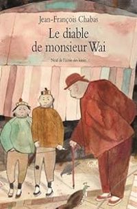 Couverture du livre Le diable de monsieur Wai - Jean Francois Chabas